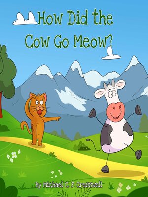 cover image of How Did the Cow Go Meow?